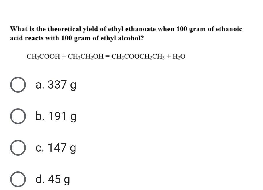 Solved S The Theoretical Yield Of Ethyl Ethanoate When 100 3926