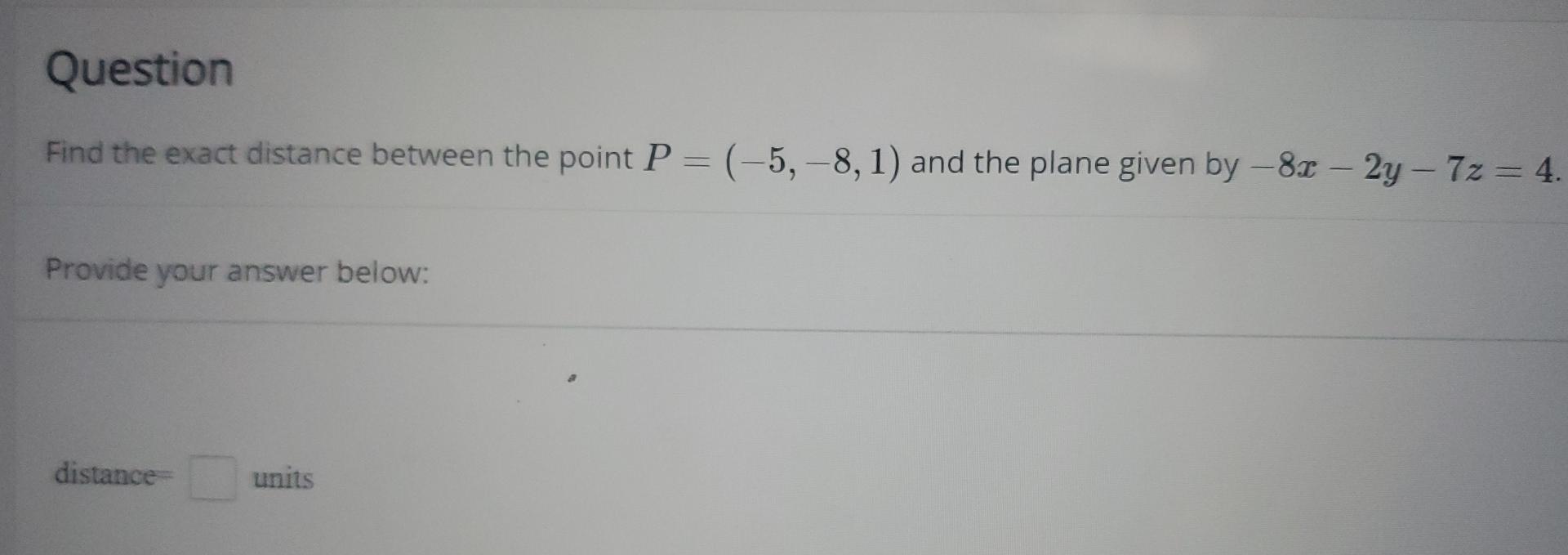 Solved Question Find the exact distance between the point P | Chegg.com
