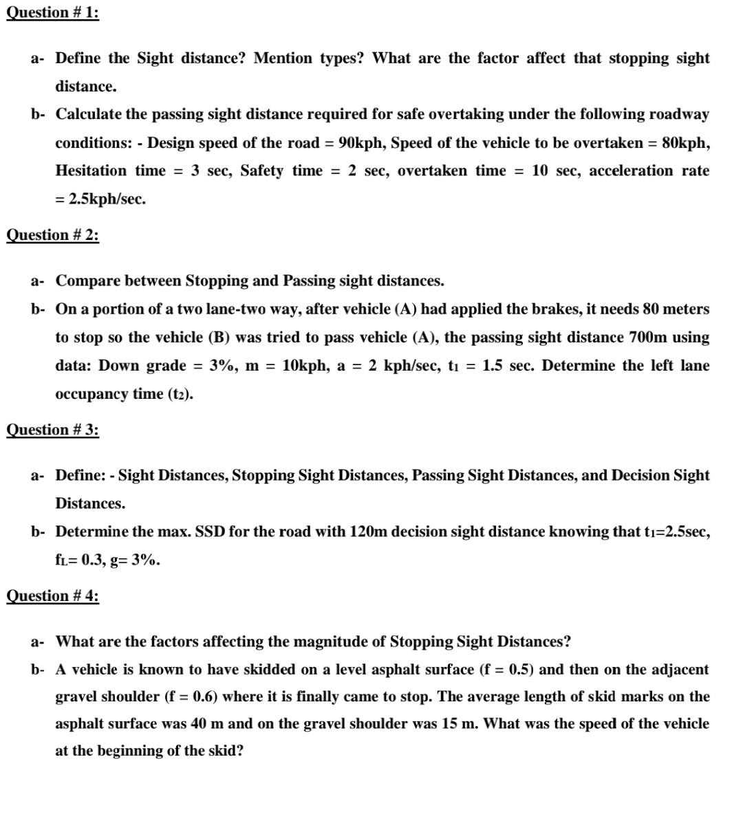 Solved Question #1: A- Define The Sight Distance? Mention | Chegg.com