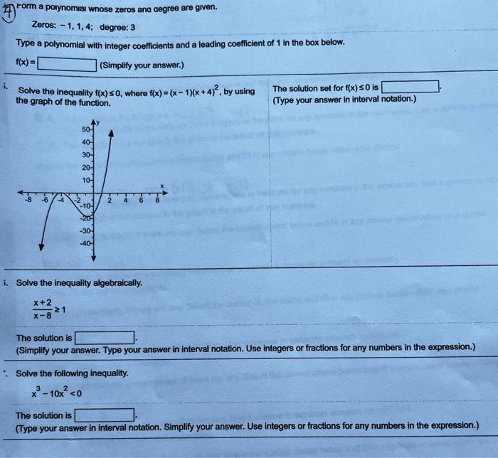 Type a polynomial with integer coefficients and a leading coefficient of 1 in the box below.
3. Solve the inequality algebrai