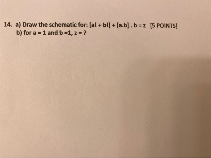 Solved 14 A Draw The Schematic For A B A B Chegg Com