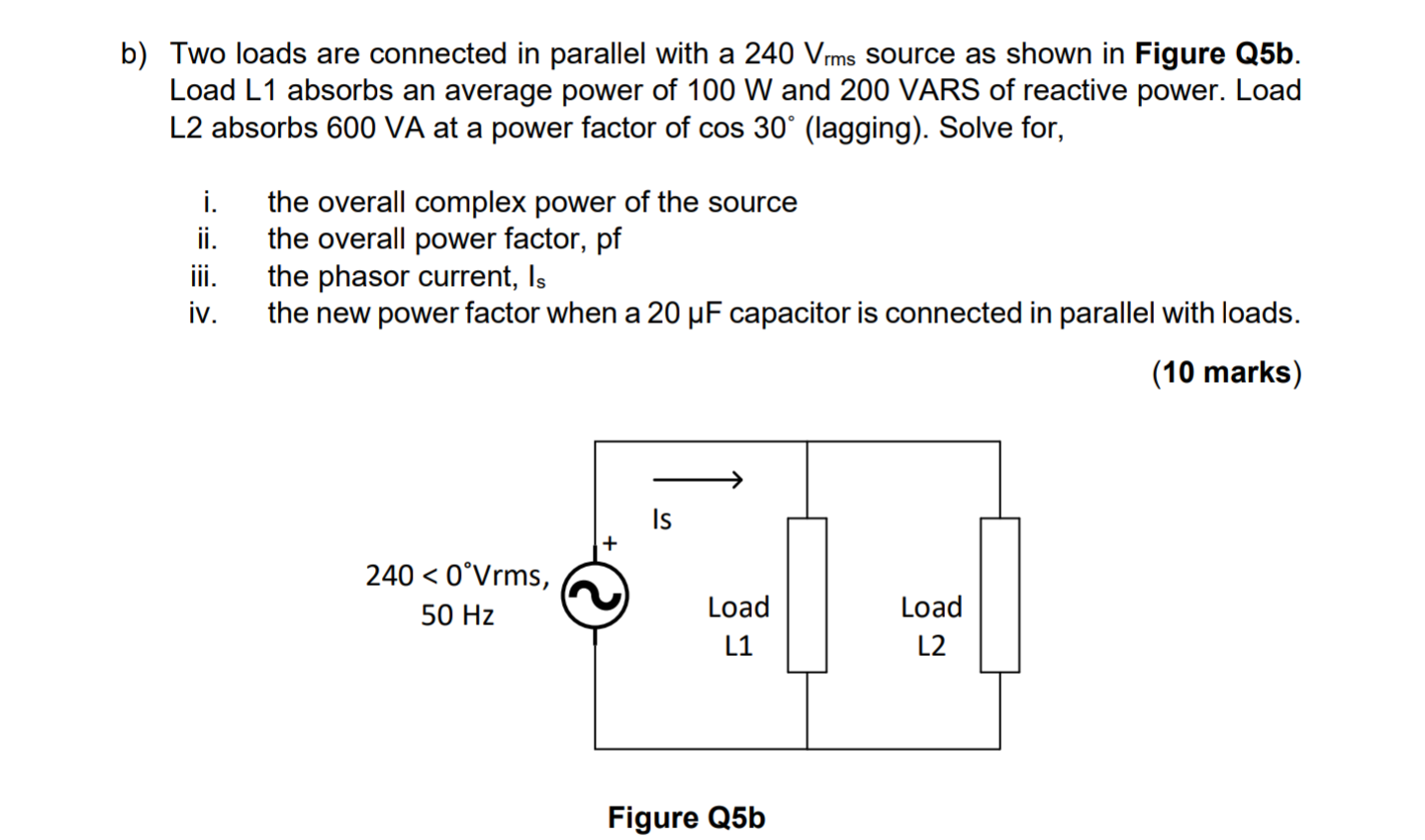 Solved b) Two loads are connected in parallel with a 240 | Chegg.com