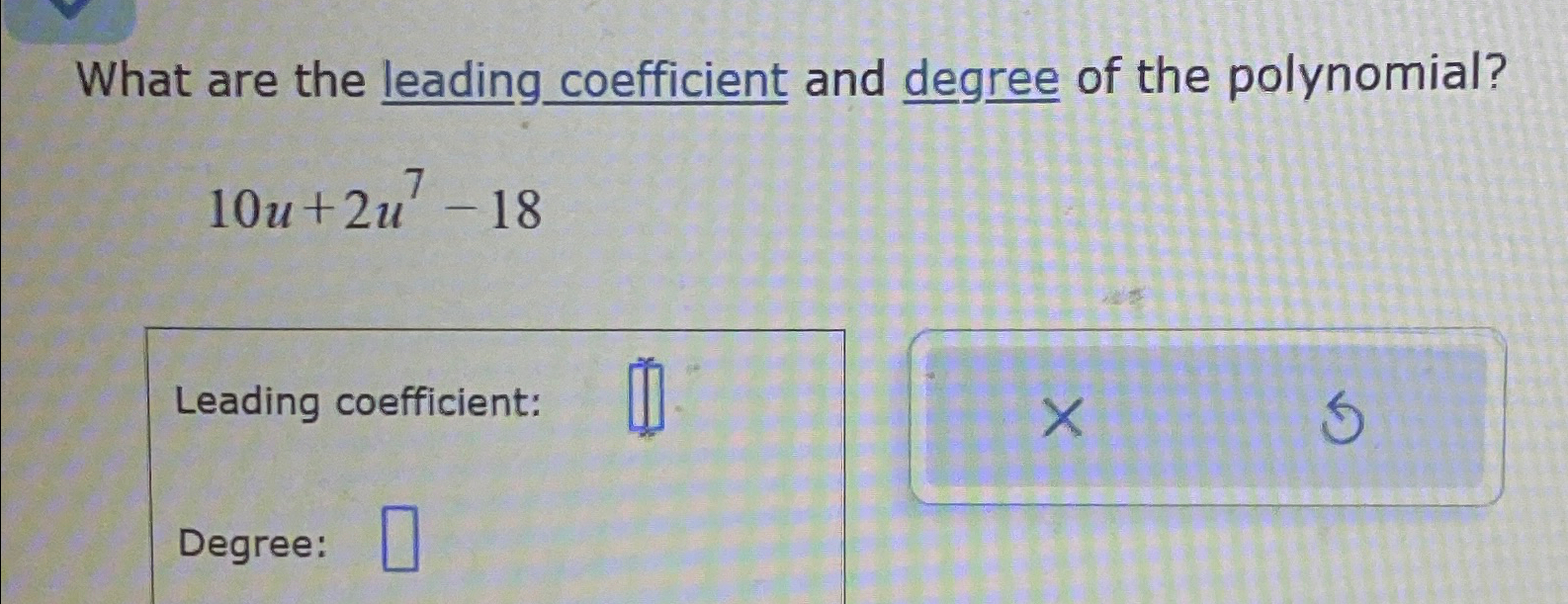 Solved What Are The Leading Coefficient And Degree Of The 3116