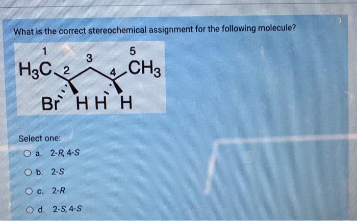 Solved What is the correct stereochemical assignment for the | Chegg.com