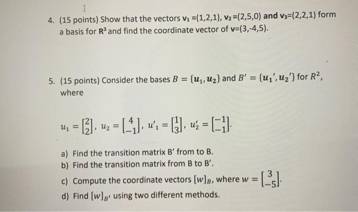 Solved I 4. (15 points) Show that the vectors V1 = (1,2,1), | Chegg.com