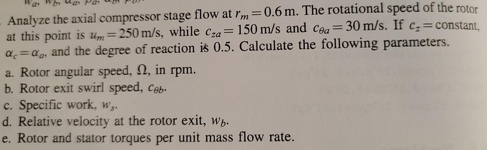 Solved Analyze the axial compressor stage flow at rm=0.6 m. | Chegg.com