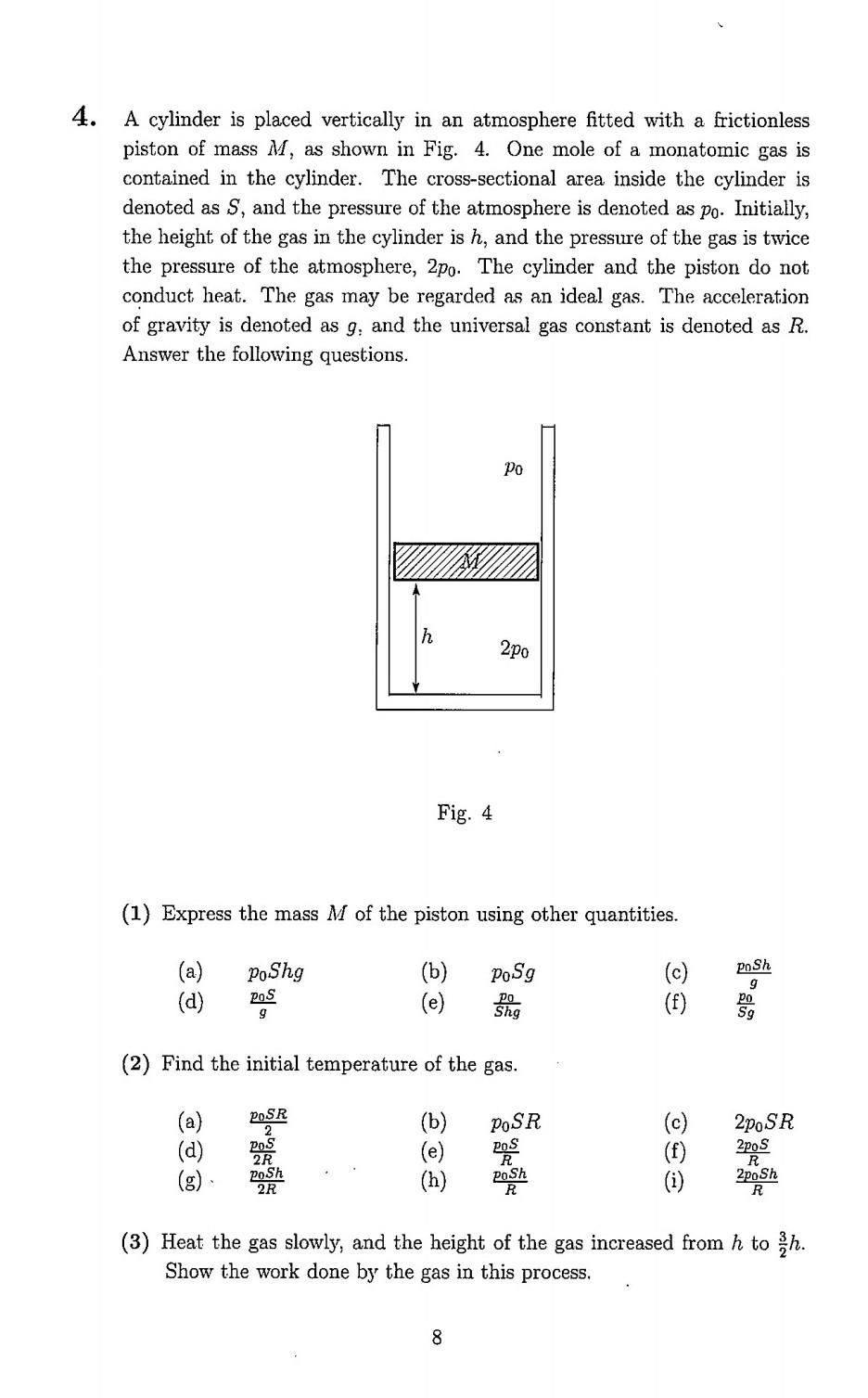 Solved 4. A cylinder is placed vertically in an atmosphere