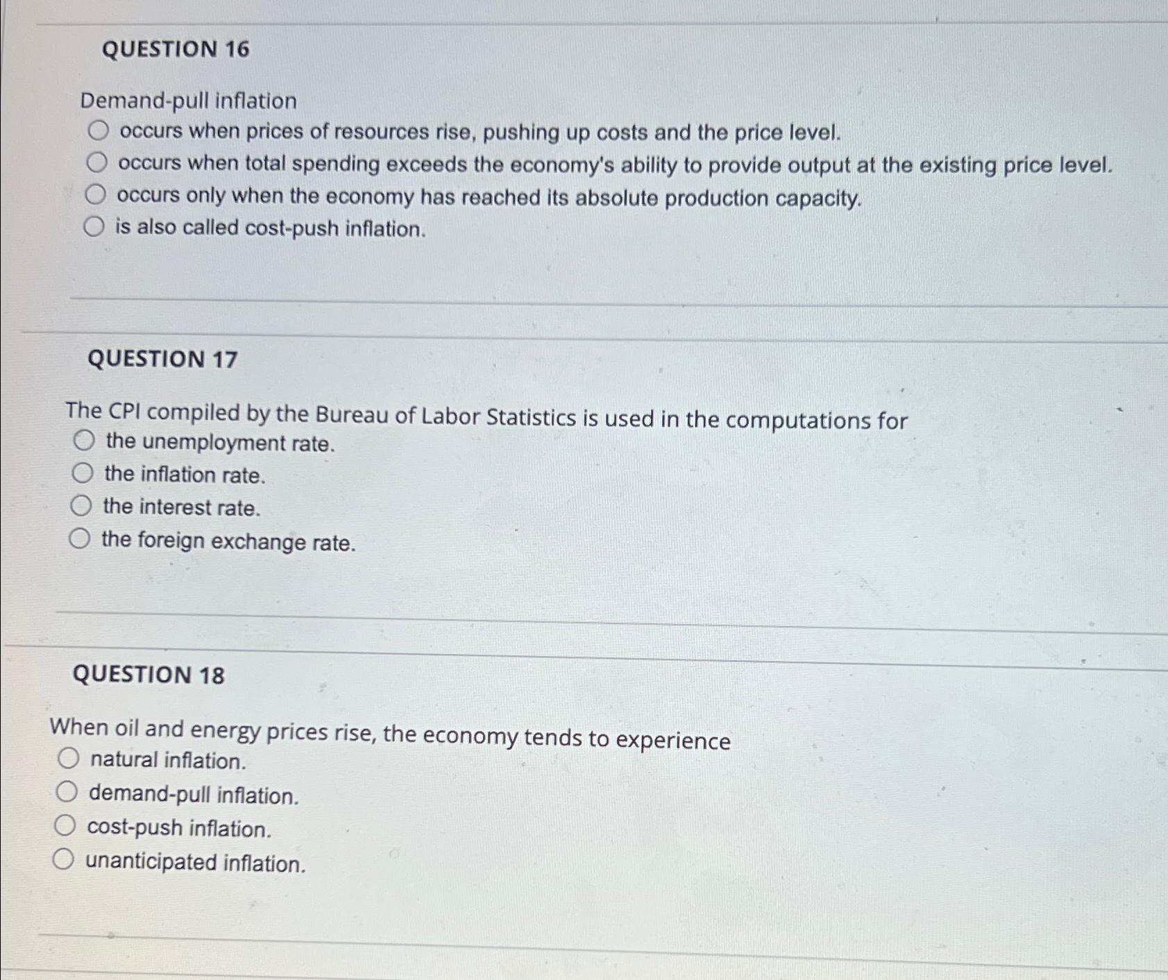 Solved QUESTION 16Demand-pull inflationoccurs when prices of | Chegg.com