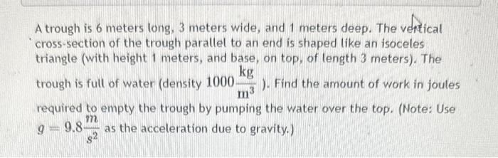 Solved A trough is 6 meters long, 3 meters wide, and 1 | Chegg.com