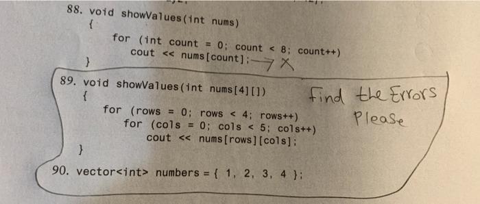 Solved 88. void showValues (int nums) { for (int count = 0; | Chegg.com
