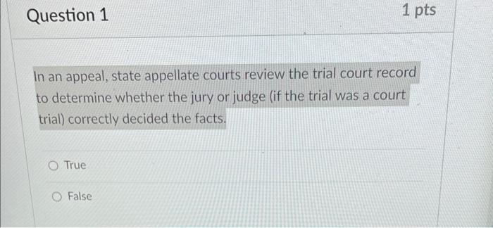 In an appeal state appellate courts review the trial Chegg com