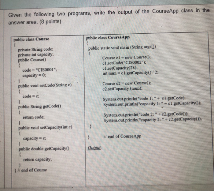 Solved Given the following two programs, write the output of | Chegg.com