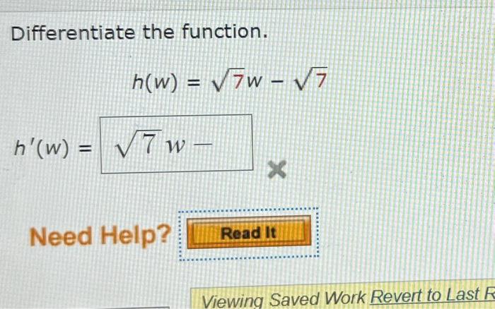 Solved Differentiate the function. h(w)=7w−7 h′(w)= Viewing | Chegg.com