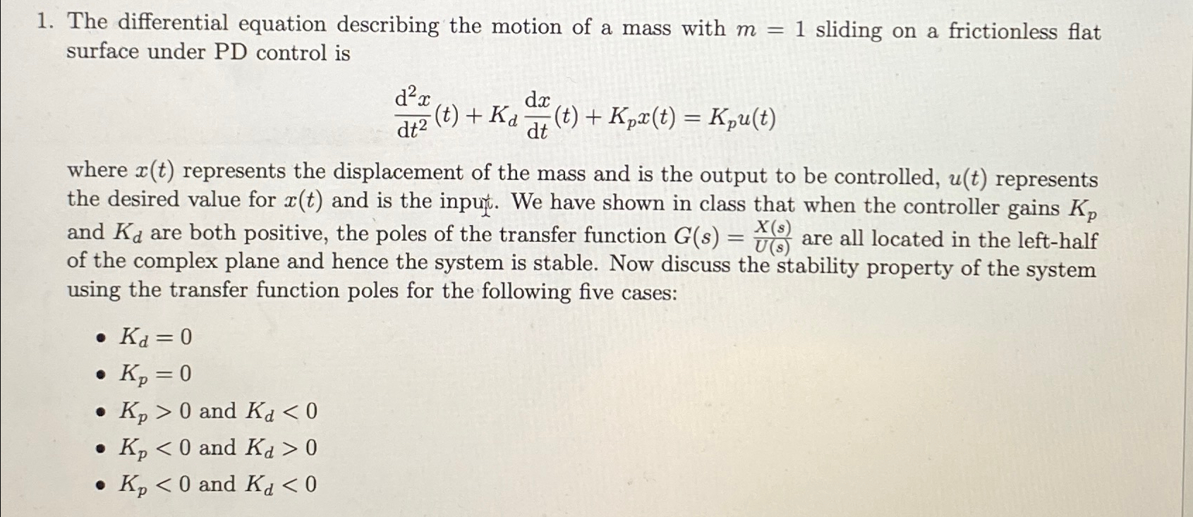 Solved The differential equation describing the motion of a | Chegg.com