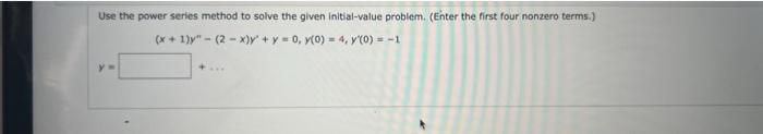 Solved Use The Power Series Method To Solve The Given | Chegg.com