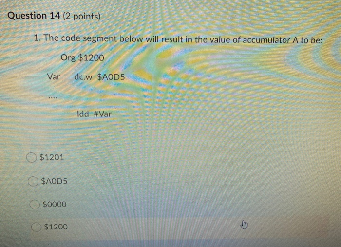 Solved Question 14 (2 points) 1. The code segment below will | Chegg.com