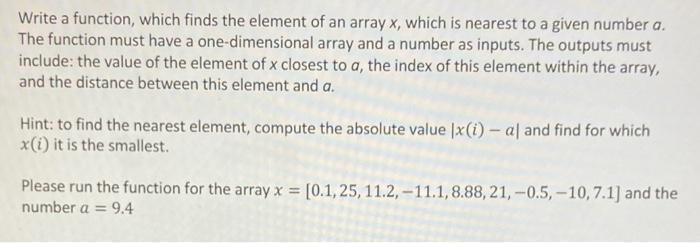 Solved Write a function, which finds the element of an array | Chegg.com