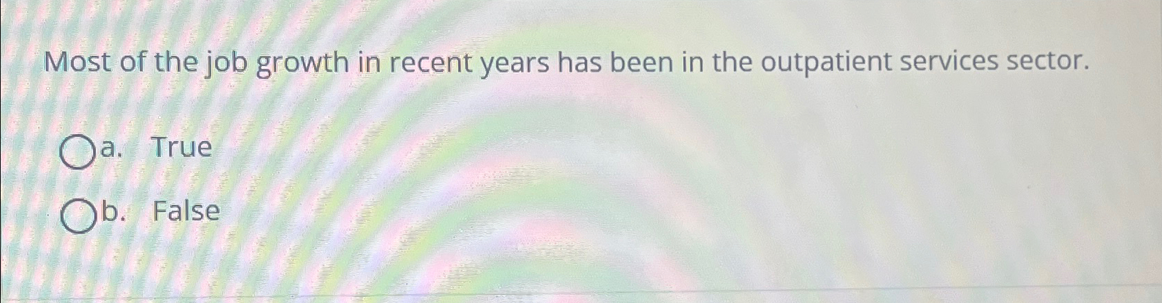 Solved Most of the job growth in recent years has been in | Chegg.com