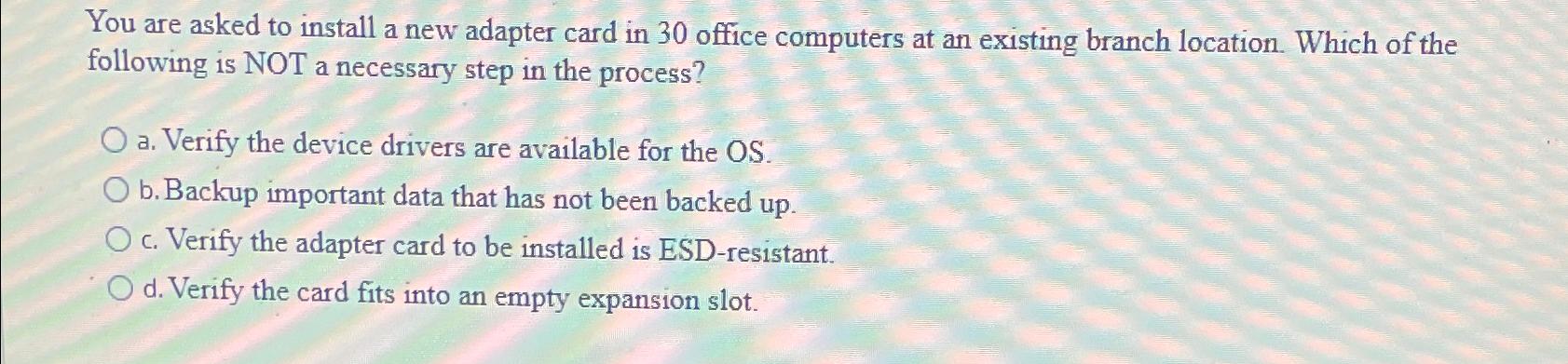 Solved You are asked to install a new adapter card in 30 | Chegg.com