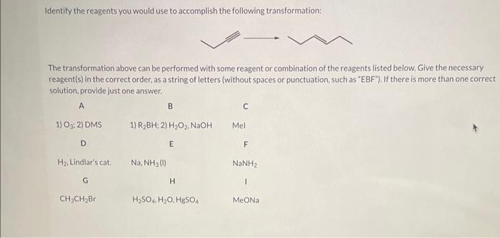 Solved Identify the reagents you would use to accomplish the | Chegg.com