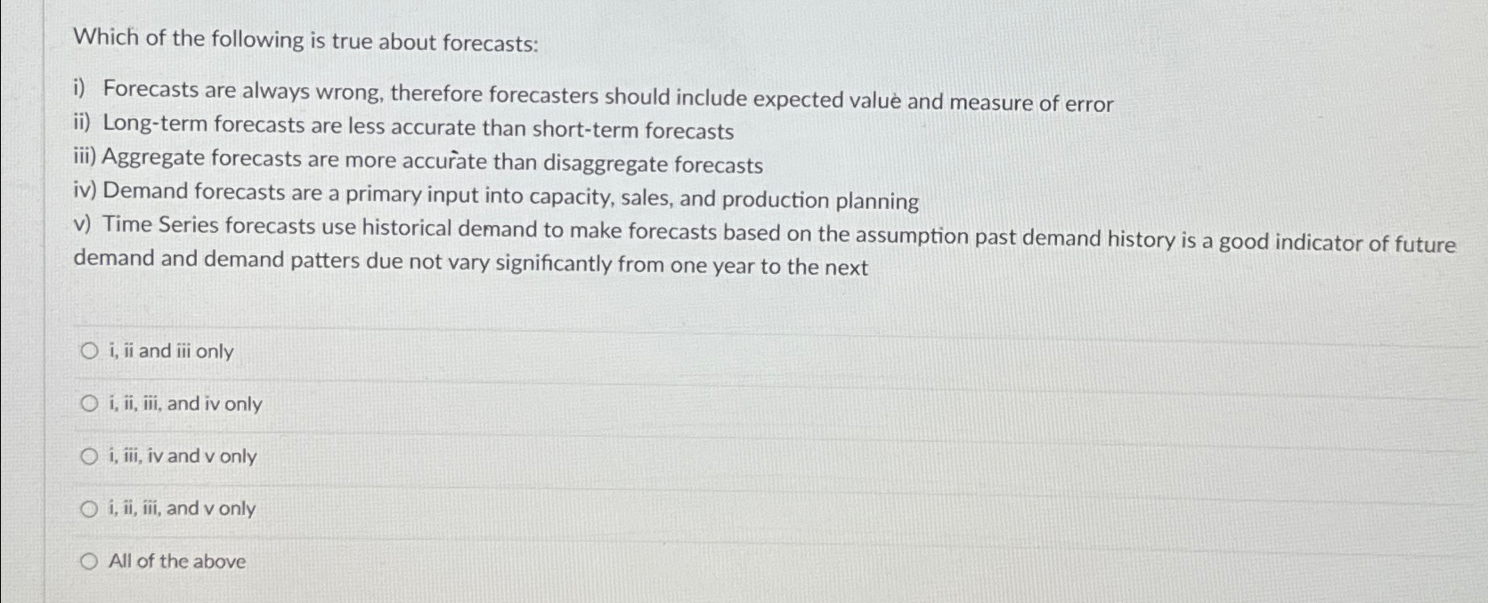 Solved Which of the following is true about forecasts:i) | Chegg.com