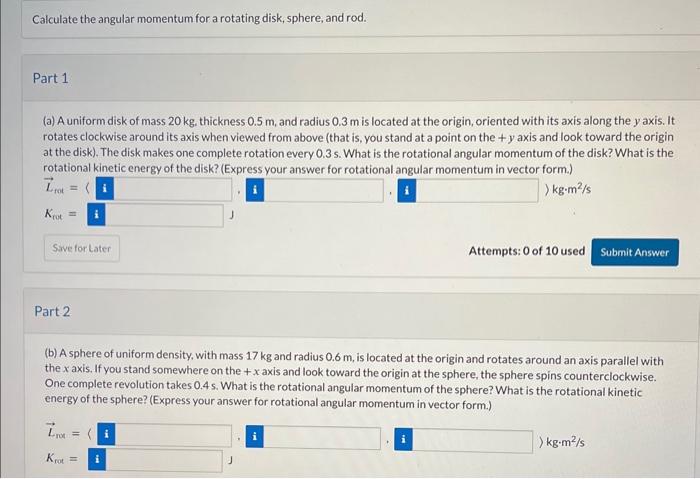 Solved Calculate the angular momentum for a rotating disk, | Chegg.com