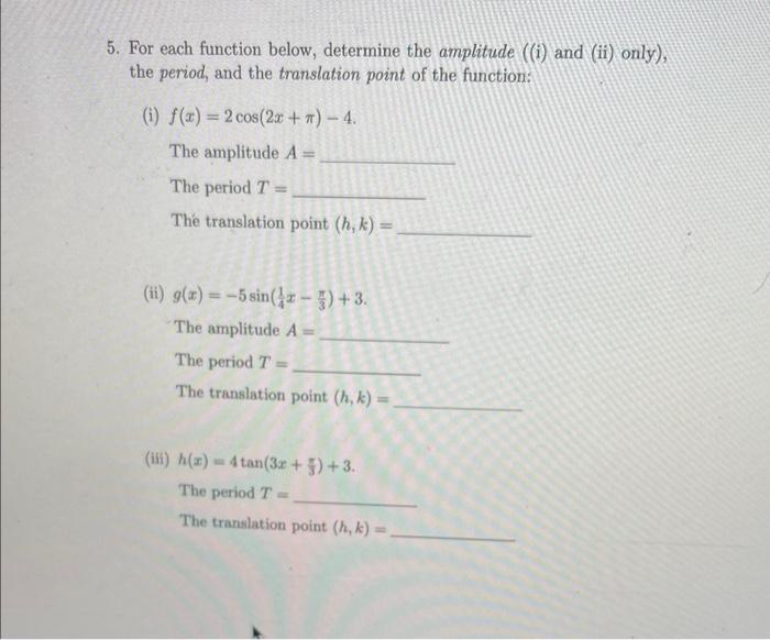 Solved For Each Function Below, Determine The Amplitude, The | Chegg.com