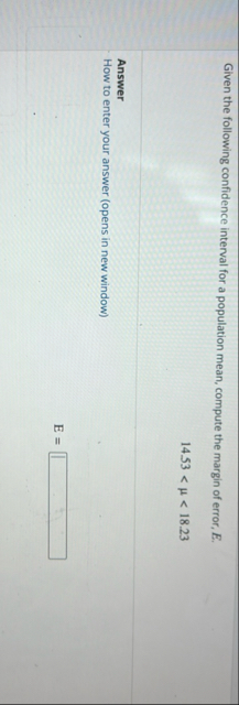 Solved Given the following confidence interval for a | Chegg.com