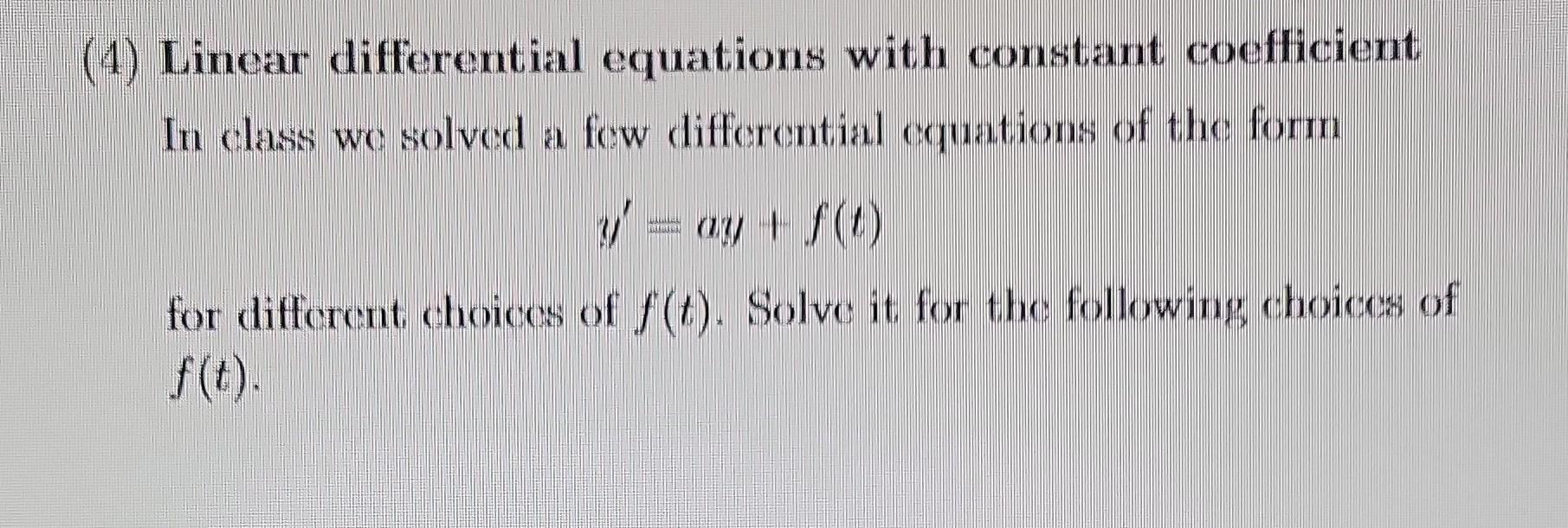 Solved 4) Linear differential equations with constant | Chegg.com