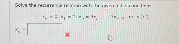 Solved Solve the recurrence relation with the given initial | Chegg.com