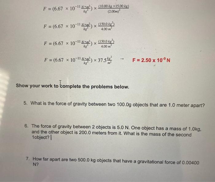Solved F = (6.67 x 1011) (10.00 kg *15.00 ks) (2.00m) kg F