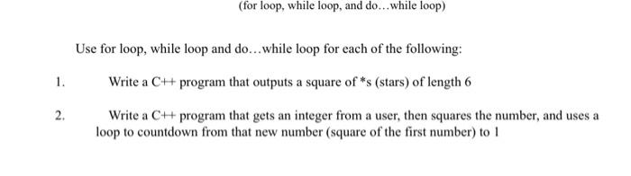 Solved (for loop, while loop, and do.... while loop) Use for | Chegg.com