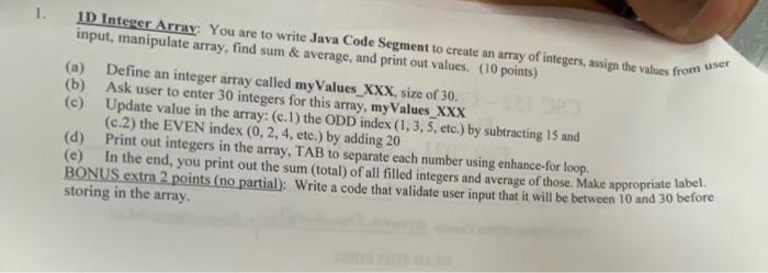 Solved 1. ID Integer Array You are to write Java Code | Chegg.com