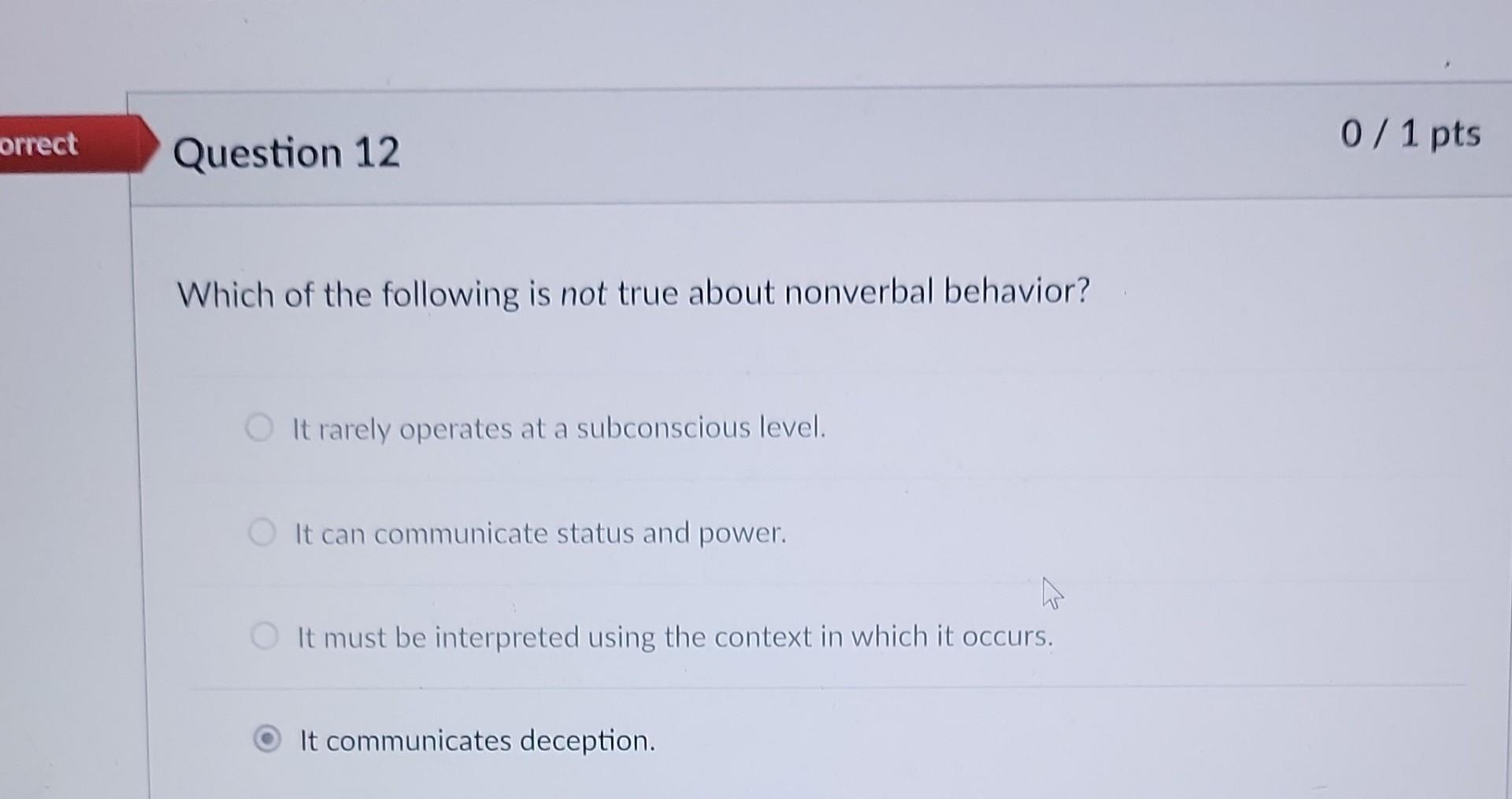 Which of the following is not true about nonverbal