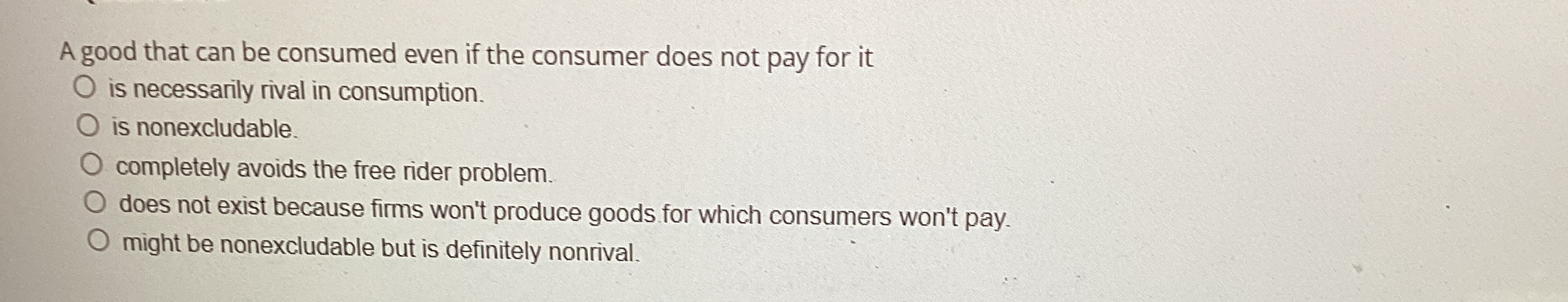 Solved A good that can be consumed even if the consumer does | Chegg.com