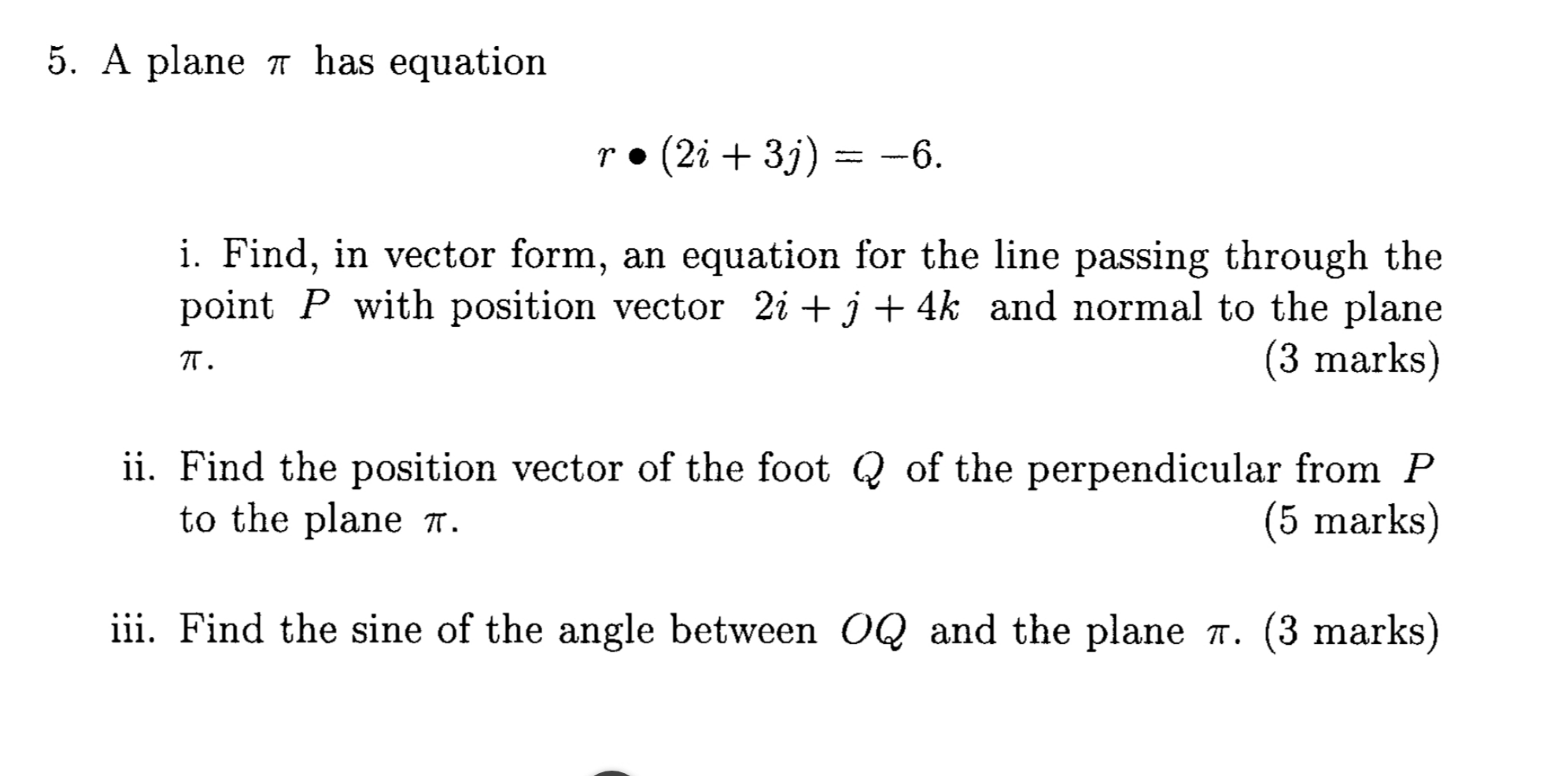 Solved A plane π ﻿has equationr*(2i+3j)=-6.i. ﻿Find, in | Chegg.com