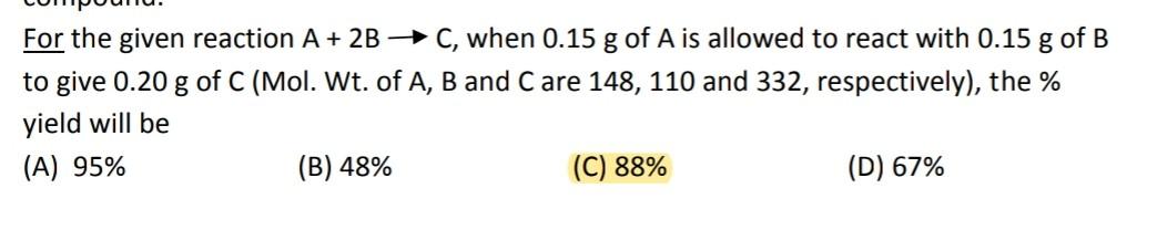Solved For the given reaction A + 2B C, when 0.15 g of A is | Chegg.com