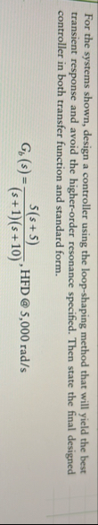Solved For the systems shown, design a controller using the | Chegg.com
