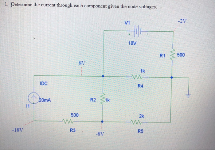 Solved 1. Determine the current through each component given | Chegg.com