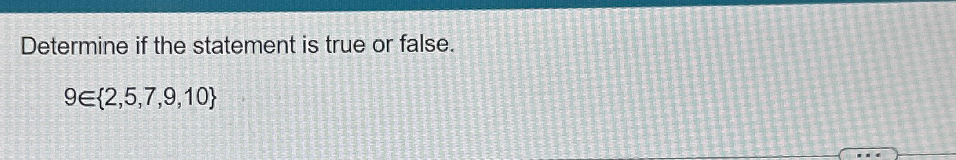 Solved Determine if the statement is true or | Chegg.com