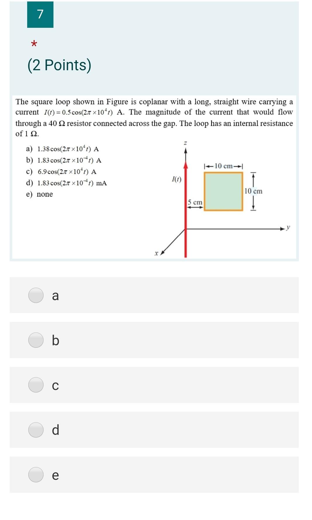 Solved 7 * (2 Points) The square loop shown in Figure is | Chegg.com