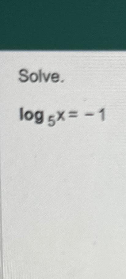 solved-solve-log5x-1-chegg