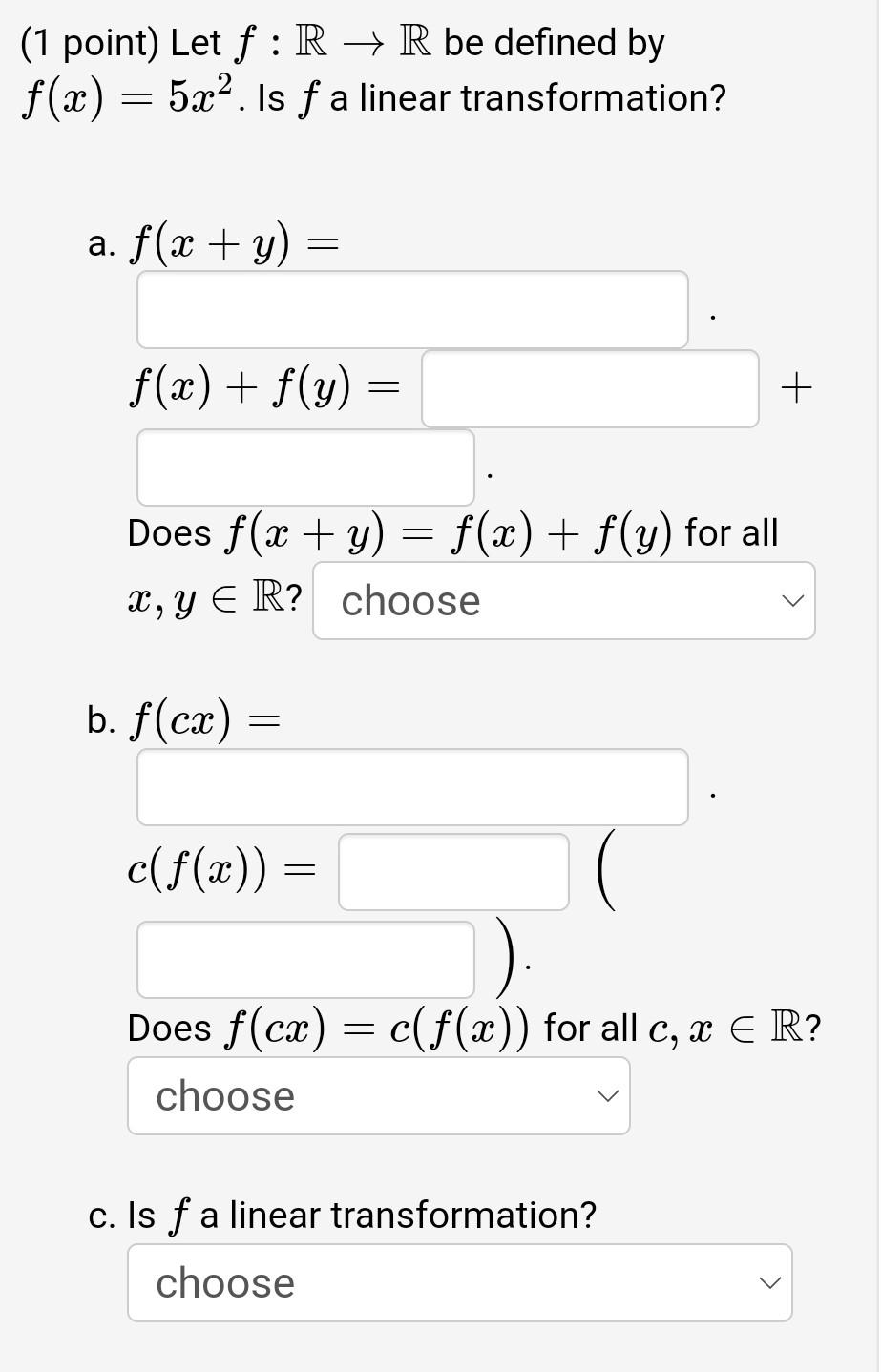 Solved (1 point) Let fR→R be defined by f(x)=5x2. Is f a