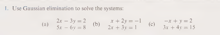 Solved Use Gaussian elimination to solve the | Chegg.com