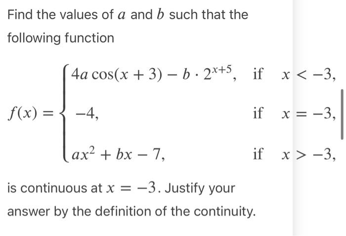 Solved Find The Values Of A And B Such That The Following | Chegg.com