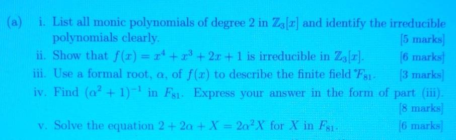 Solved (a) i. List all monic polynomials of degree 2 in | Chegg.com
