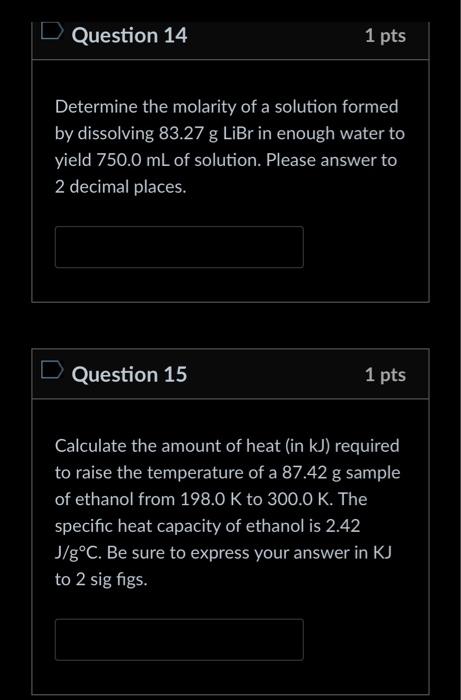 Solved Question 14 1 pts Determine the molarity of a | Chegg.com