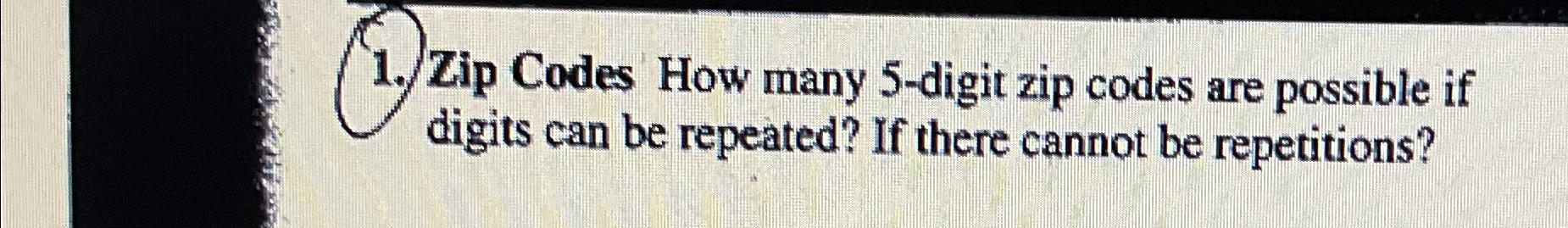 solved-zip-codes-how-many-5-digit-zip-codes-are-possible-if-chegg
