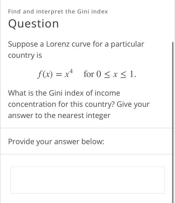 Solved Find And Interpret The Gini Index Question Suppose A | Chegg.com