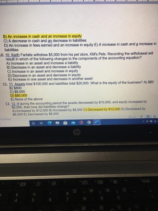 Solved B) An increase in cash and an increase in equity C) A | Chegg.com